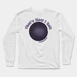 "That's How I Roll" armadillidium vulgare Isopod Long Sleeve T-Shirt